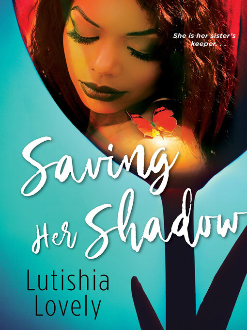 Title details for Saving Her Shadow by Lutishia Lovely - Available